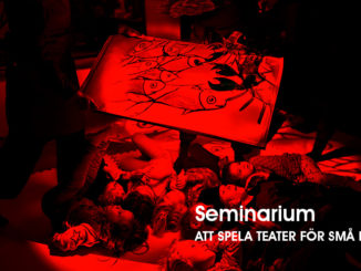 Seminarium 4: Att spela teater för små barn